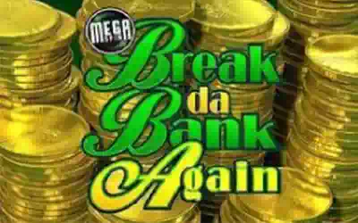 Break da Bank Again