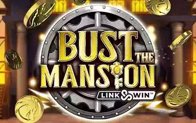 Bust the Mansion